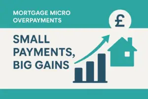 Mortgage Micro Overpayments: Small Payments, Big Gains